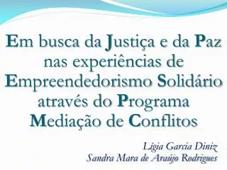 Lígia Garcia Diniz Sandra Mara de Araújo Rodrigues
