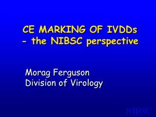 CE MARKING OF IVDDs - the NIBSC perspective