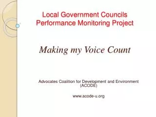Local Government Councils Performance Monitoring Project Making my Voice Count