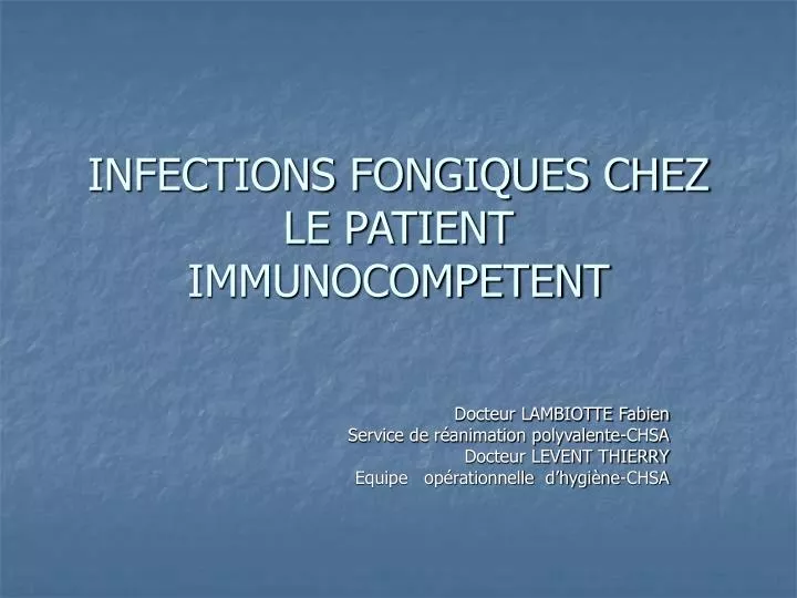 infections fongiques chez le patient immunocompetent