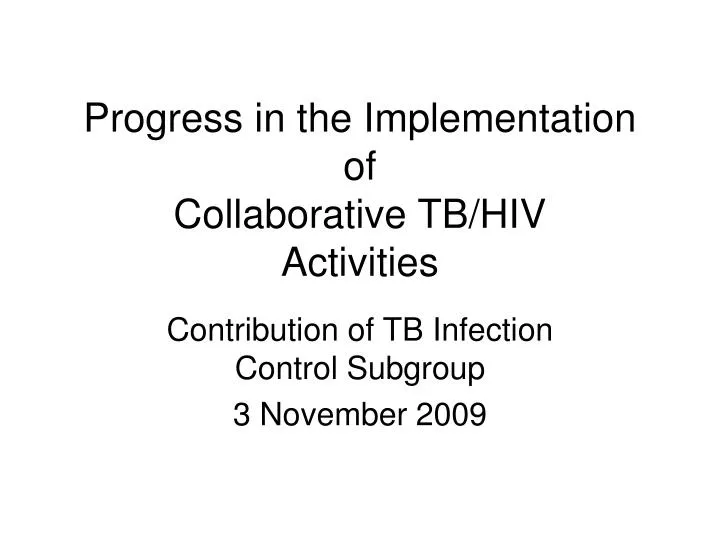progress in the implementation of collaborative tb hiv activities