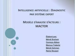 Intelligence artificielle : Diagnostic par système expert Modèle d’analyse d’acteurs : MACTOR