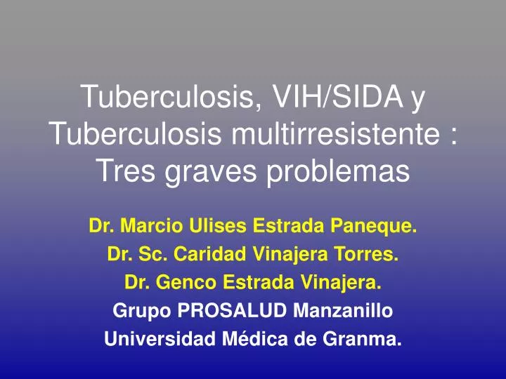 tuberculosis vih sida y tuberculosis multirresistente tres graves problemas