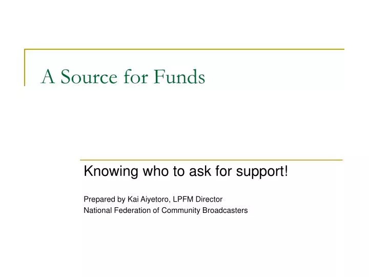 a source for funds