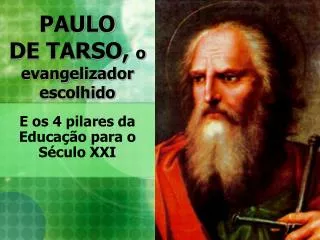 paulo de tarso o evangelizador escolhido