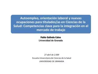 Pablo Galindo Calvo Universidad de Granada