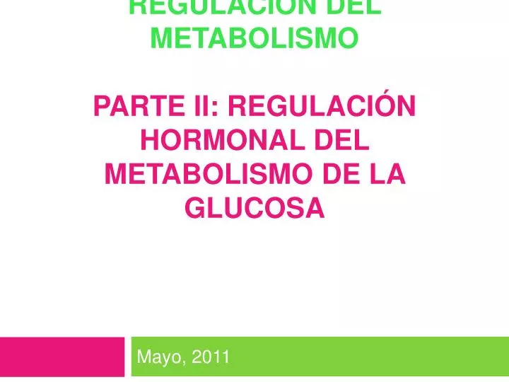 regulaci n del metabolismo parte ii regulaci n hormonal del metabolismo de la glucosa
