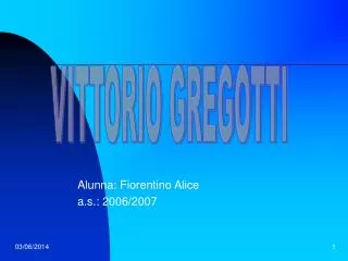 Alunna: Fiorentino Alice a.s.: 2006/2007