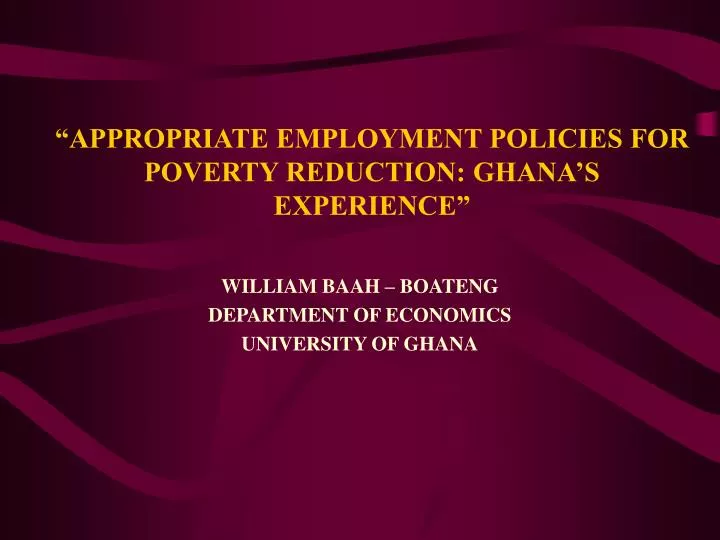 appropriate employment policies for poverty reduction ghana s experience