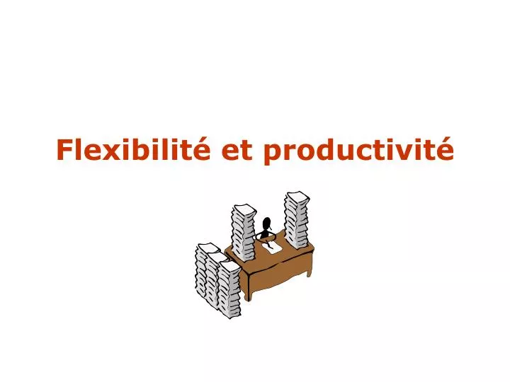 flexibilit et productivit
