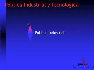 Política Industrial y tecnológica