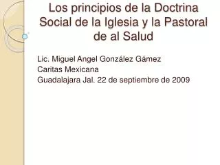 Los principios de la Doctrina Social de la Iglesia y la Pastoral de al Salud