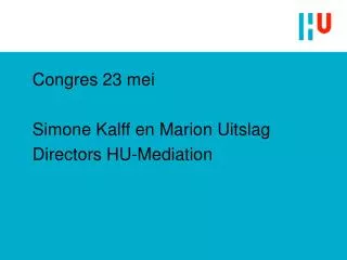 Congres 23 mei Simone Kalff en Marion Uitslag Directors HU-Mediation