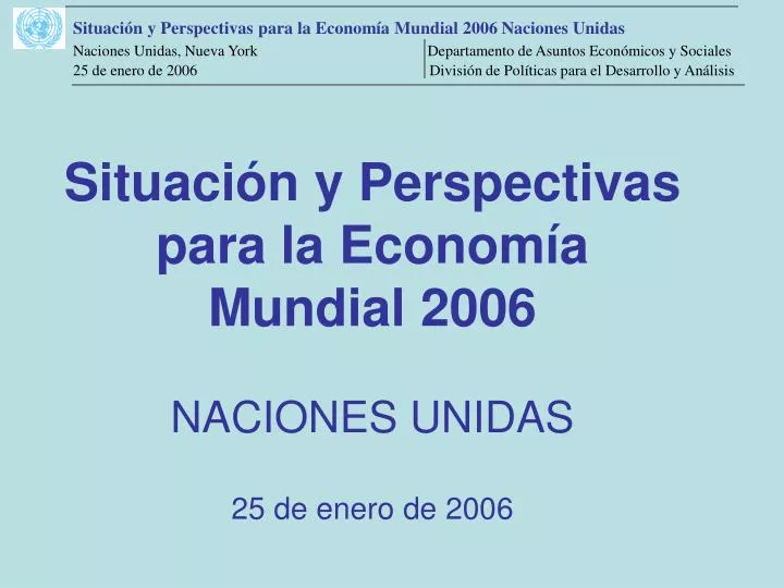 situaci n y perspectivas para la econom a mundial 2006 naciones unidas 25 de enero de 2006