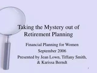 Taking the Mystery out of Retirement Planning