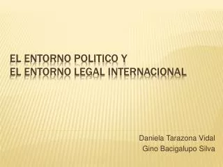 EL ENTORNO POLITICO Y EL ENTORNO LEGAL INTERNACIONAL
