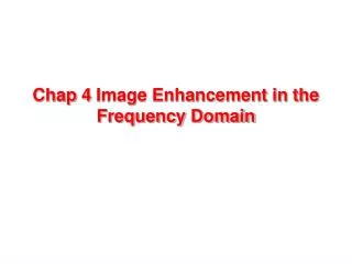 Chap 4 Image Enhancement in the Frequency Domain