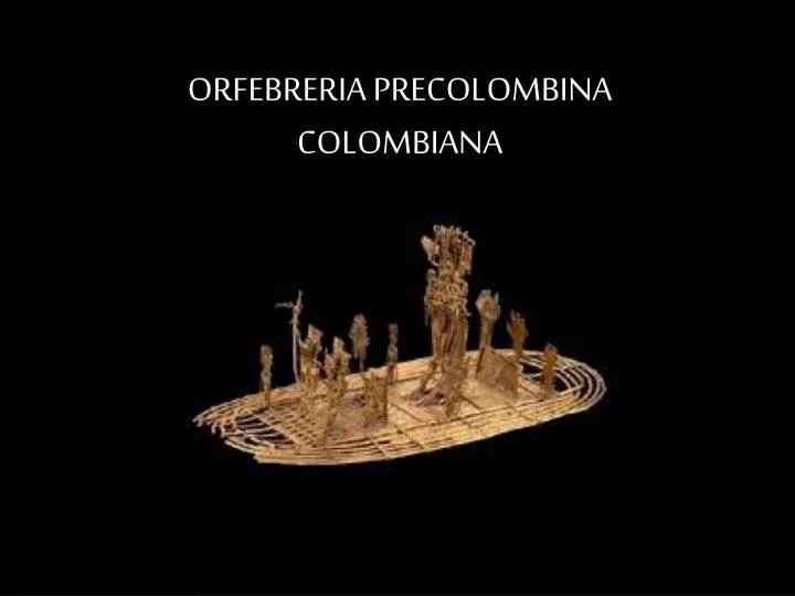 orfebreria precolombina colombiana