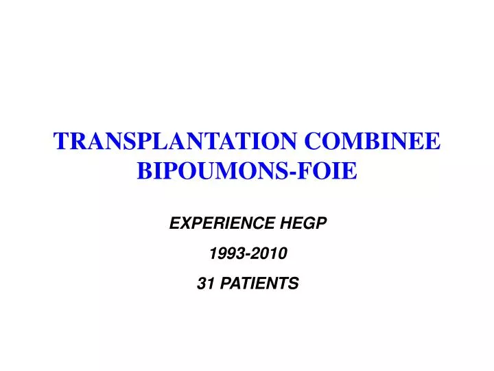 transplantation combinee bipoumons foie