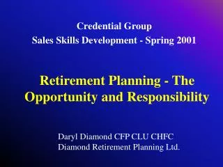 Retirement Planning - The Opportunity and Responsibility