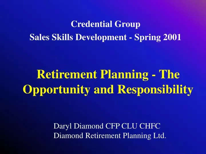 retirement planning the opportunity and responsibility