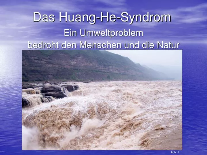 das huang he syndrom