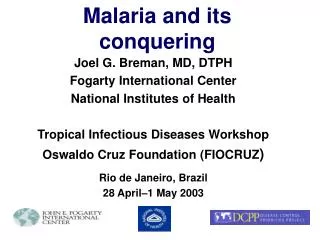 Malaria and its conquering