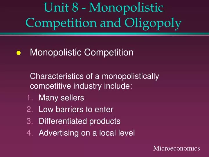 unit 8 monopolistic competition and oligopoly