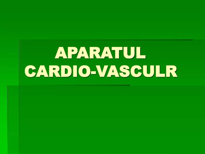 aparatul cardio vasculr