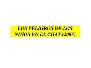 los peligros de los ni os en el chat 2007