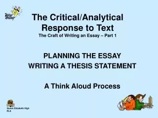 The Critical/Analytical Response to Text The Craft of Writing an Essay – Part 1
