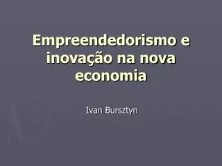 Empreendedorismo e inovação na nova economia