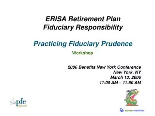 ERISA Retirement Plan Fiduciary Responsibility Practicing Fiduciary Prudence Workshop