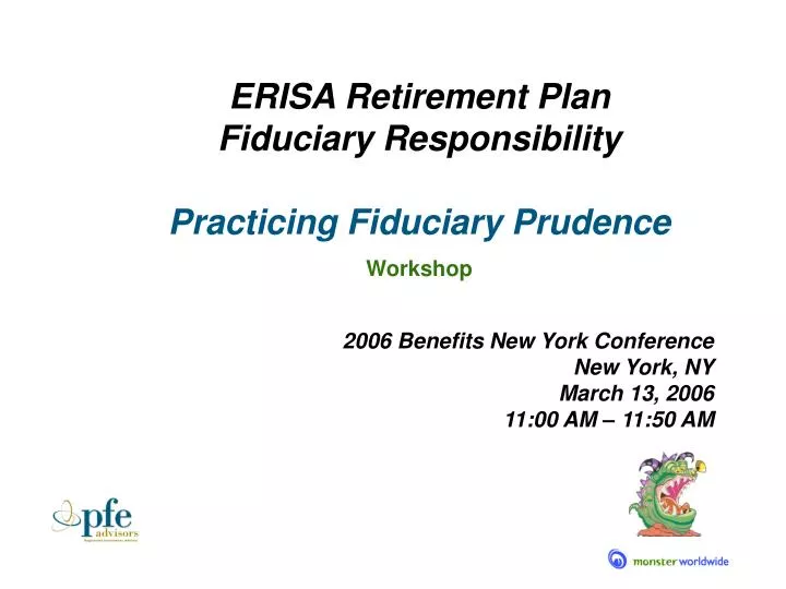 erisa retirement plan fiduciary responsibility practicing fiduciary prudence workshop