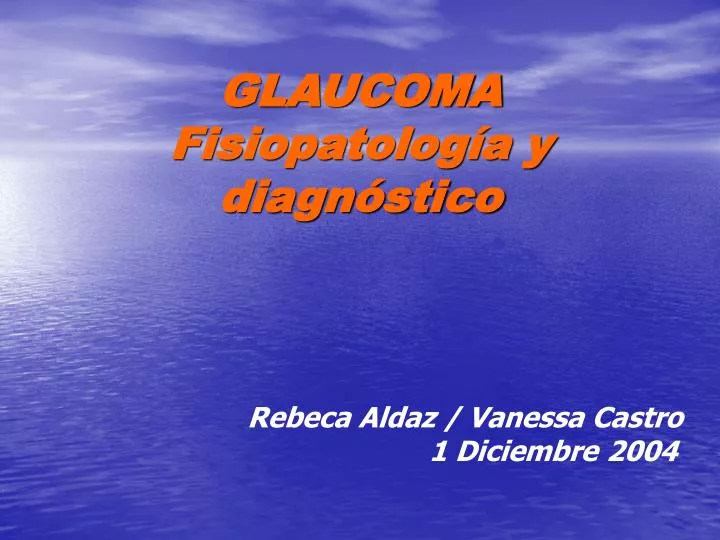 glaucoma fisiopatolog a y diagn stico