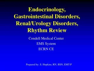 Endocrinology, Gastrointestinal Disorders, Renal/Urology Disorders, Rhythm Review