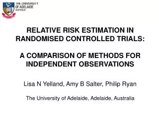 RELATIVE RISK ESTIMATION IN RANDOMISED CONTROLLED TRIALS: A COMPARISON OF METHODS FOR INDEPENDENT OBSERVATIONS