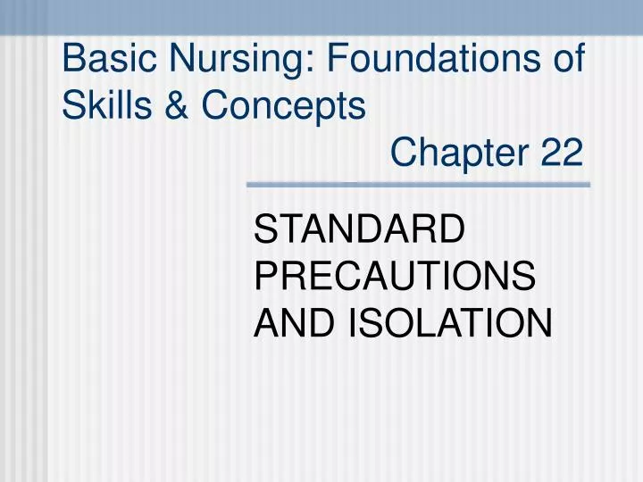 basic nursing foundations of skills concepts chapter 22