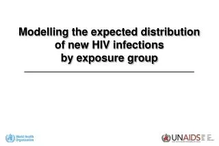 Modelling the expected distribution of new HIV infections by exposure group