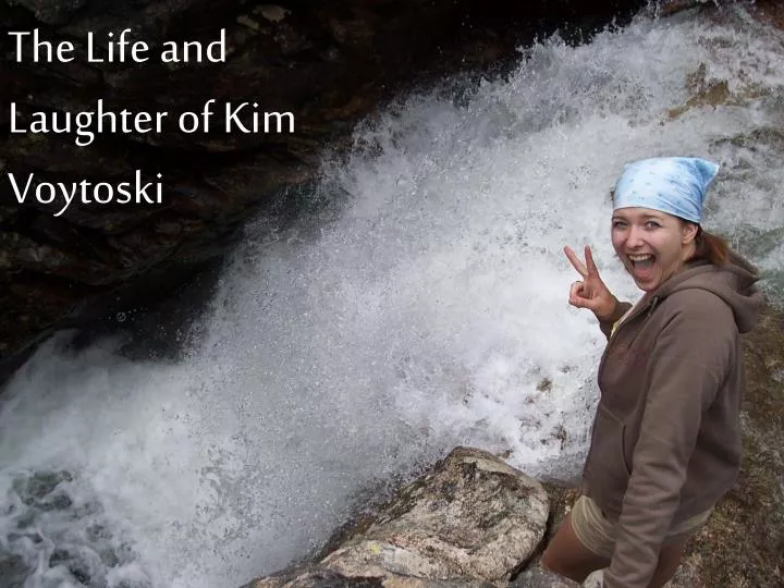 life and laughter of kim voytoski