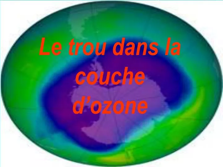 le trou dans la couche d ozone