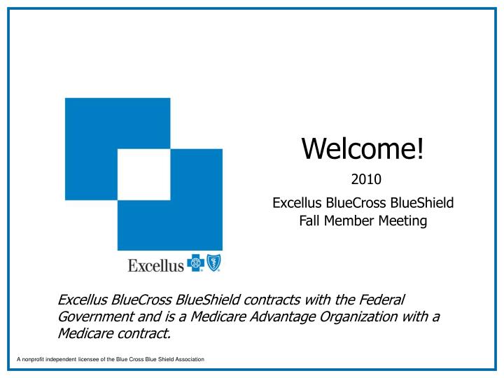 welcome 2010 excellus bluecross blueshield fall member meeting