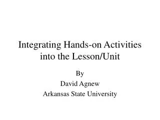 Integrating Hands-on Activities into the Lesson/Unit