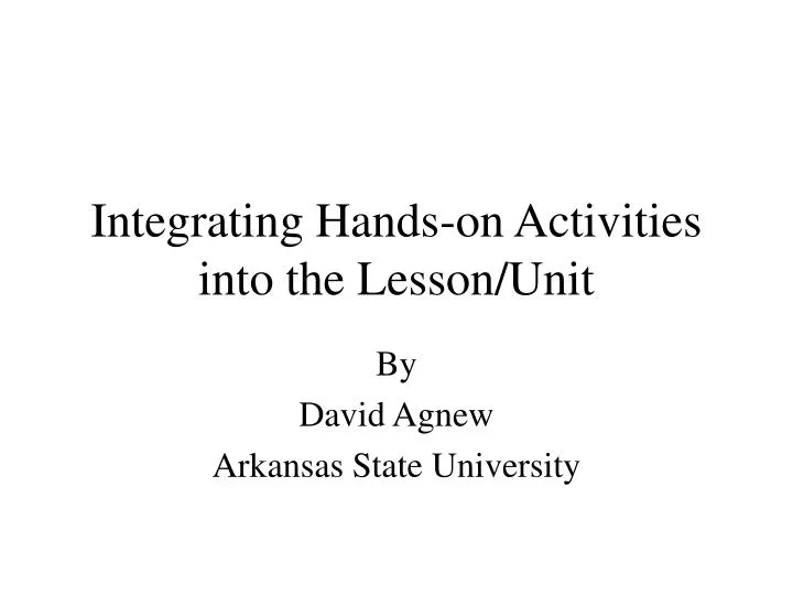 integrating hands on activities into the lesson unit
