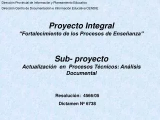Proyecto Integral “Fortalecimiento de los Procesos de Enseñanza” Sub- proyecto Actualización en Procesos Técnicos: An