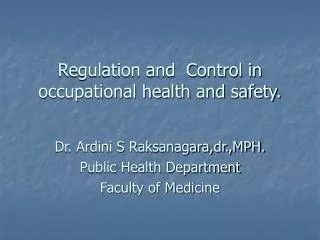 Regulation and Control in occupational health and safety.