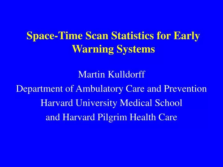 space time scan statistics for early warning systems
