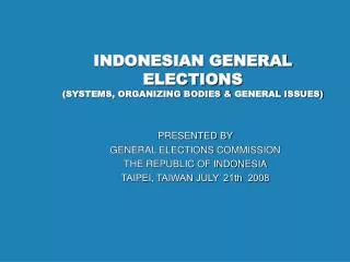INDONESIAN GENERAL ELECTIONS