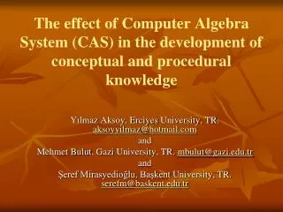 The effect of Computer Algebra System (CAS) in the development of conceptual and procedural knowledge