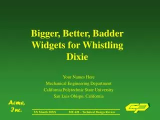 Bigger, Better, Badder Widgets for Whistling Dixie